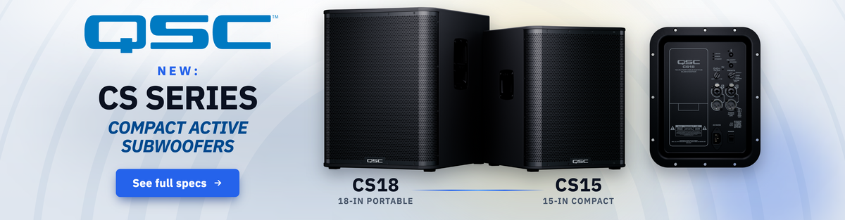 NEW QSC CS SERIES COMPACT ACTIVE SUBWOOFERS
